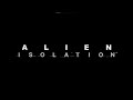 Alien: Isolation  - A Comprehensive Analysis