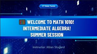 Welcome to Intermediate Algebra for Summer 2026! 🎉