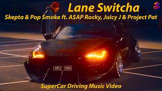 Lane Switcha – Skepta, Pop Smoke | Supercar Driving 