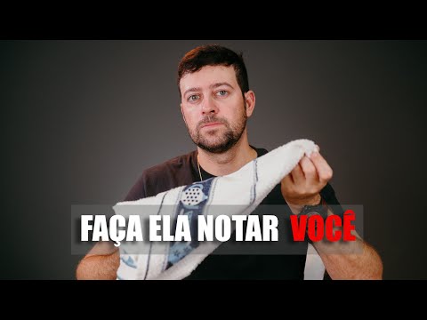 Vídeo: Como Fazer Uma Garota Chamar A Atenção