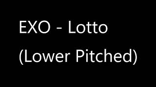 Download Lagu EXO - Lotto (Lower Pitched)