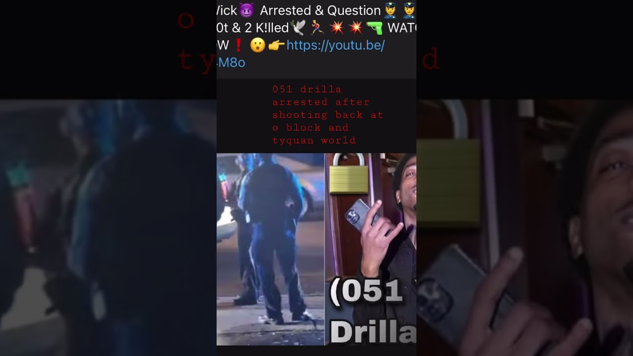 051 drilla young money shot at o block and tyquan world members and has gotten arrested