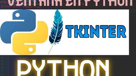 Cómo hacer una VENTANA con TKINTER PYTHON