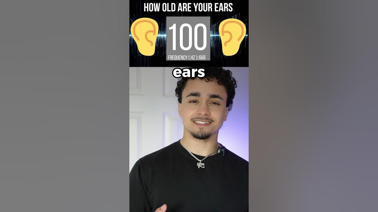 How Old Are Your Ears? (Hearing Test) How Old Are Your Ears? (Hearing Test)
