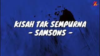 Kisah Tak Sempurna - Samsons (Lirik with English translation)