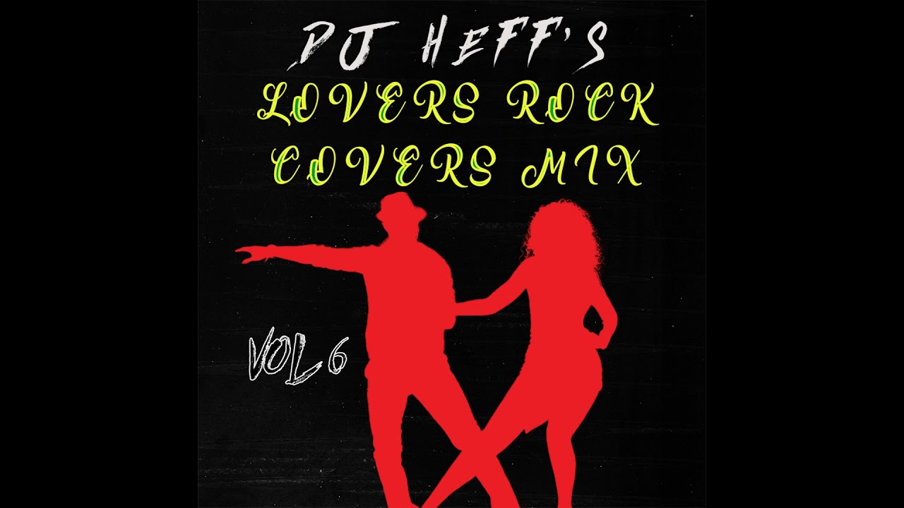 Lovers Rock Covers Vol 6 - YouTube