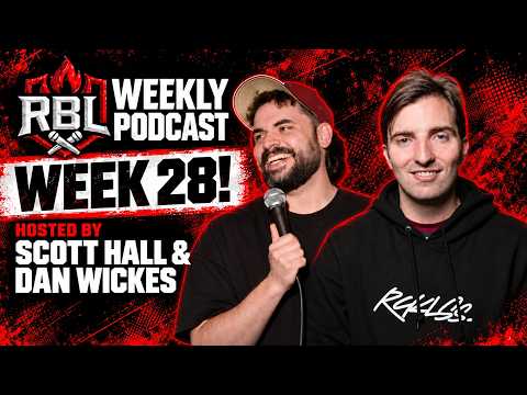 Skinny Minnies & Thicky Mickeys | RBL WEEKLY PODCAST WEEK 28 W/ Scott Hall + Dan Wickes