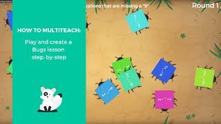 How to MultiTeach: Play and Create a Bugs Lesson Step-By-Step