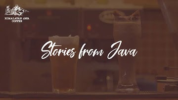 Stories From Java | Teaser | Himalayan Java Coffee