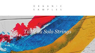 Tableau Solo Strings by Organic Samples: Trailer