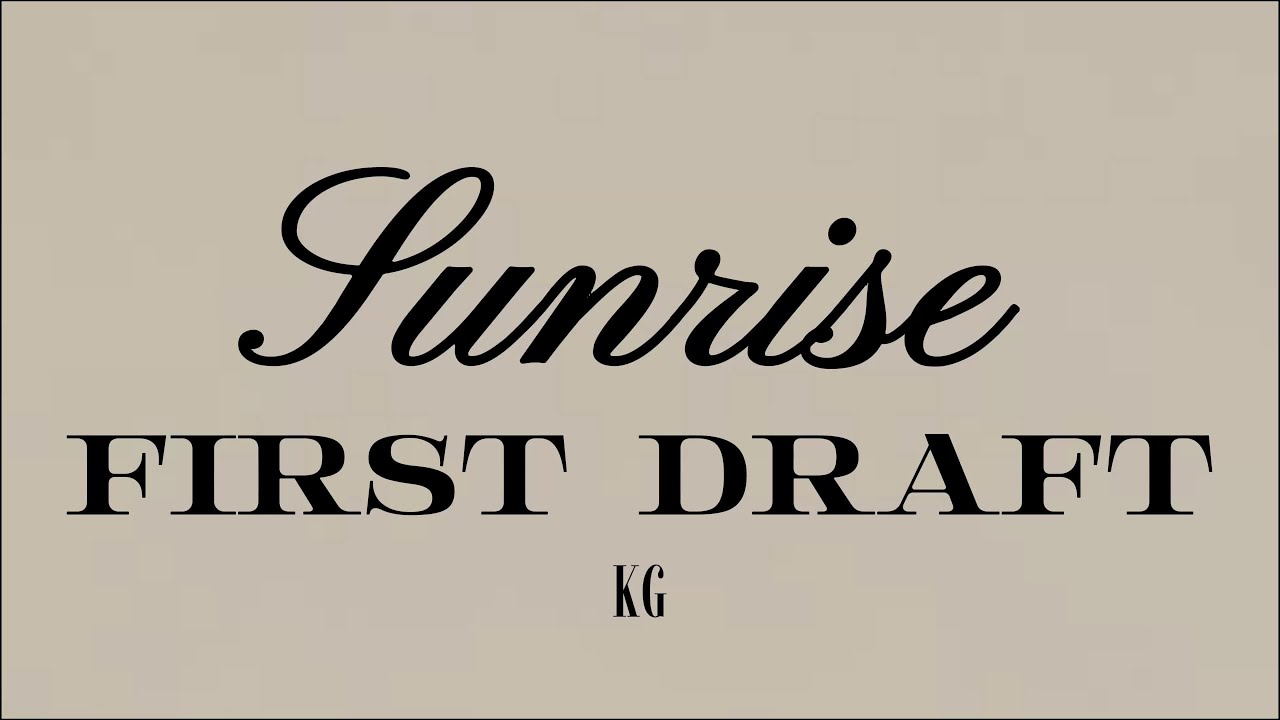 Watch Sunrise - KG. | First Draft (Visualizer) on YouTube Watch Sunrise - KG. | First Draft (Visualizer) on YouTube