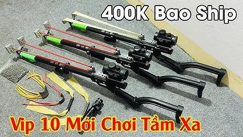 400K BAO SHIP | 3 MẪU NÁ CAO SU CẢI TIẾN VIP 10 GIÁ CỰC RẺ | SÚNG NÁ CAO SU VIP 10| NÁ CAO SU VIP 10