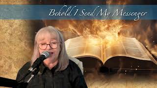 Prophetic: I Will Send My Messenger