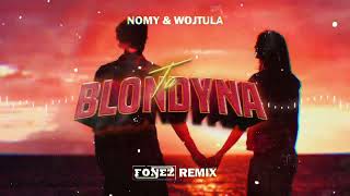 Nomy & Wojtula - Ta blondyna (FONEZ REMIX)