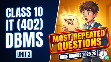 Class 10 IT (402) Unit 3 DBMS | Most Repeated CBSE Questions | Important for CBSE 2025–26 | One shot