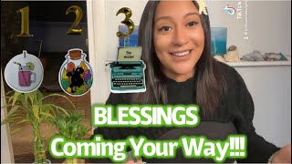 BLESSINGS Coming Your Way Now!!! PICK A CARD
