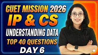 🚀 Day 6 CUET Mission 2026 | IP & CS: Understanding Data 📊 | Top Most Important Questions🔥 Barkha Mam