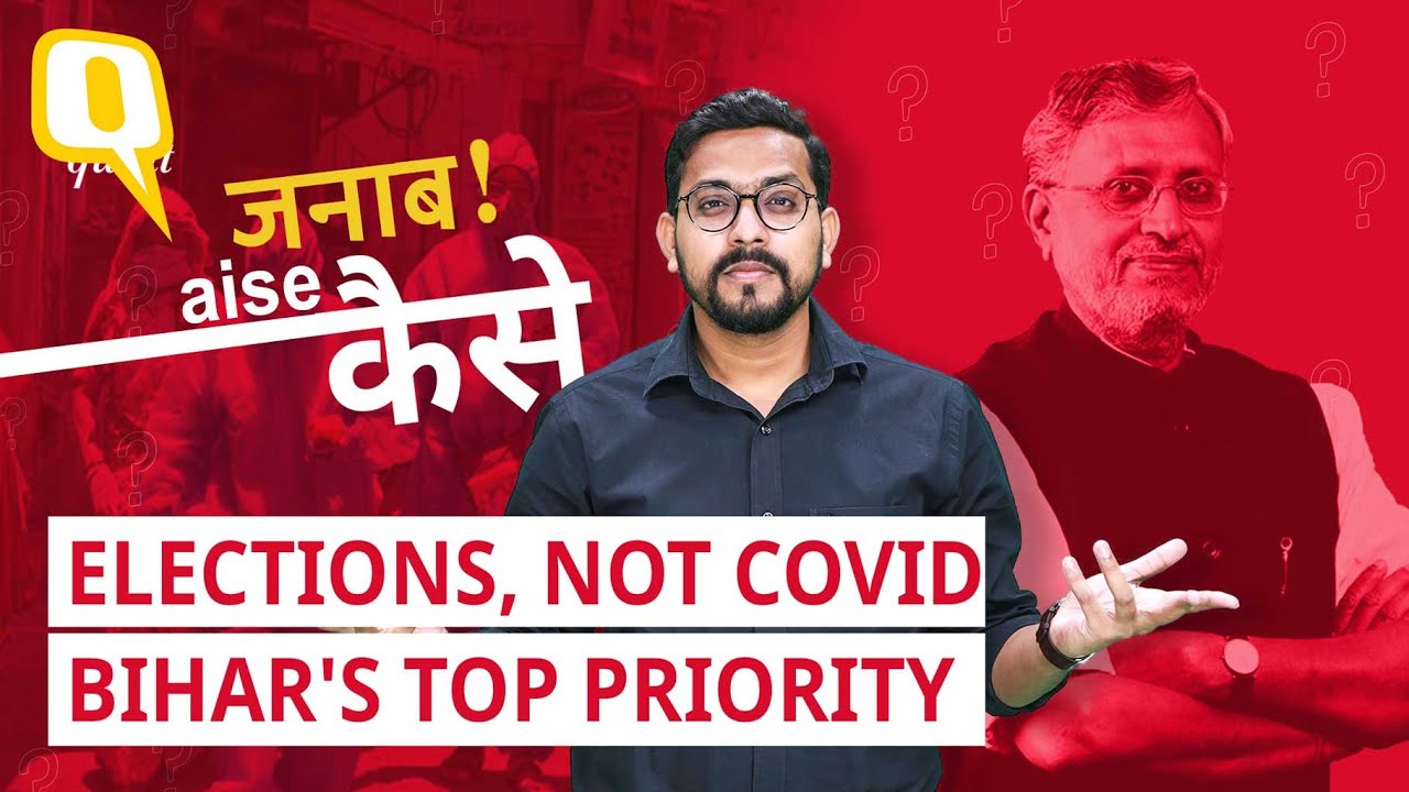 Elections at Top Priority in Bihar, Fight Against Coronavirus Takes a Backseat | The Quint