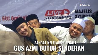 GAK ADA OBAT KALAU GUS AZMI BERSAMA SYUBBANUL MUSLIMIN & CAK FANDY, POWER FULL BANGET