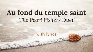 Au fond du temple saint 'The Pearl Fishers Duet' (Lyric Video)