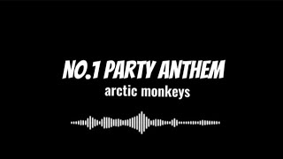 Arctic Monkeys  No1 Party Anthem  S