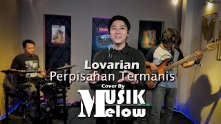 Lovarian - Perpisahan Termanis | Musik Melow_Gerrypermanasantosa | Cover