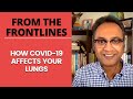 How COVID-19 Affects Your Lungs