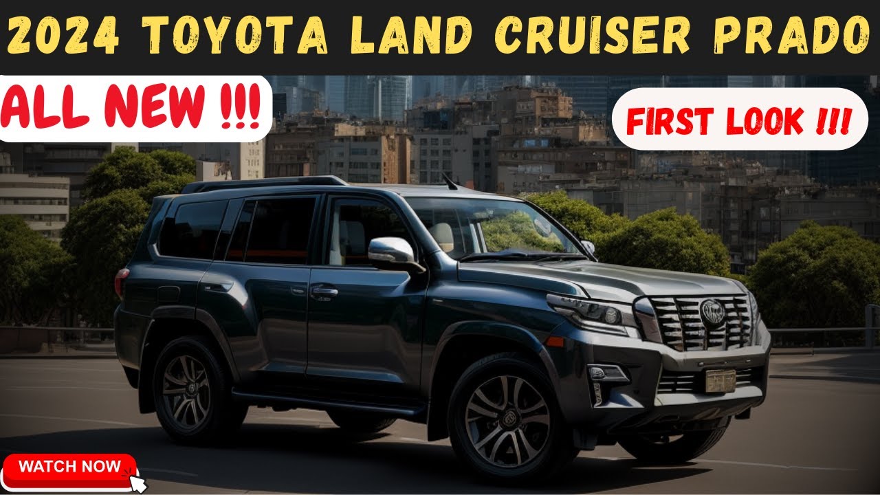 ALL-NEW !!! 2024 Toyota Land Cruiser Prado Revealed: Mind-Blowing ...