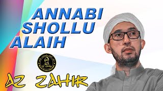 ANNABI SHOLLU ALAIH - AZ ZAHIR