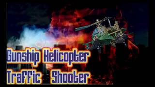 Gunship Helicopter : Traffic Shooter screenshot 1