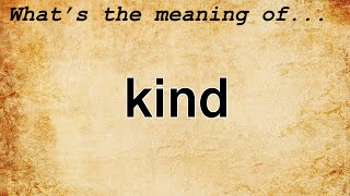 Kind Meaning | Definition of Kind
