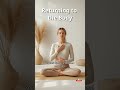 Returning to the Body #consciousliving #higherconsciousness #innerpeace