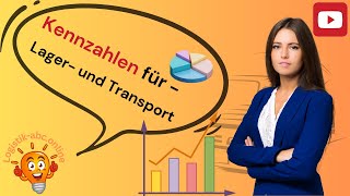 161 Kennzahlen in der Transport- und Lagerlogistik (KPIs)