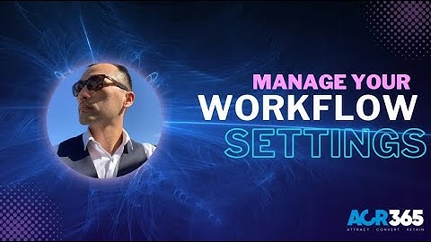Manage Your Workflows Settings