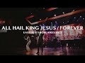 All Hail King Jesus Forever Easter At Highlands 2022 mp3