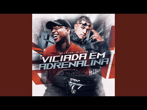 Mc Lemos, Oldilla & Love Funk - Viciada em Adrenalina (feat. Oldilla)
