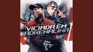 Viciada em Adrenalina - Mc Lemos, Oldilla & Love Funk