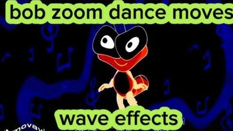 BOB ZOOM DANCING MOVES WITH MULTI SCREEN COLOR VIDEO AND AUDIO EFFECTS