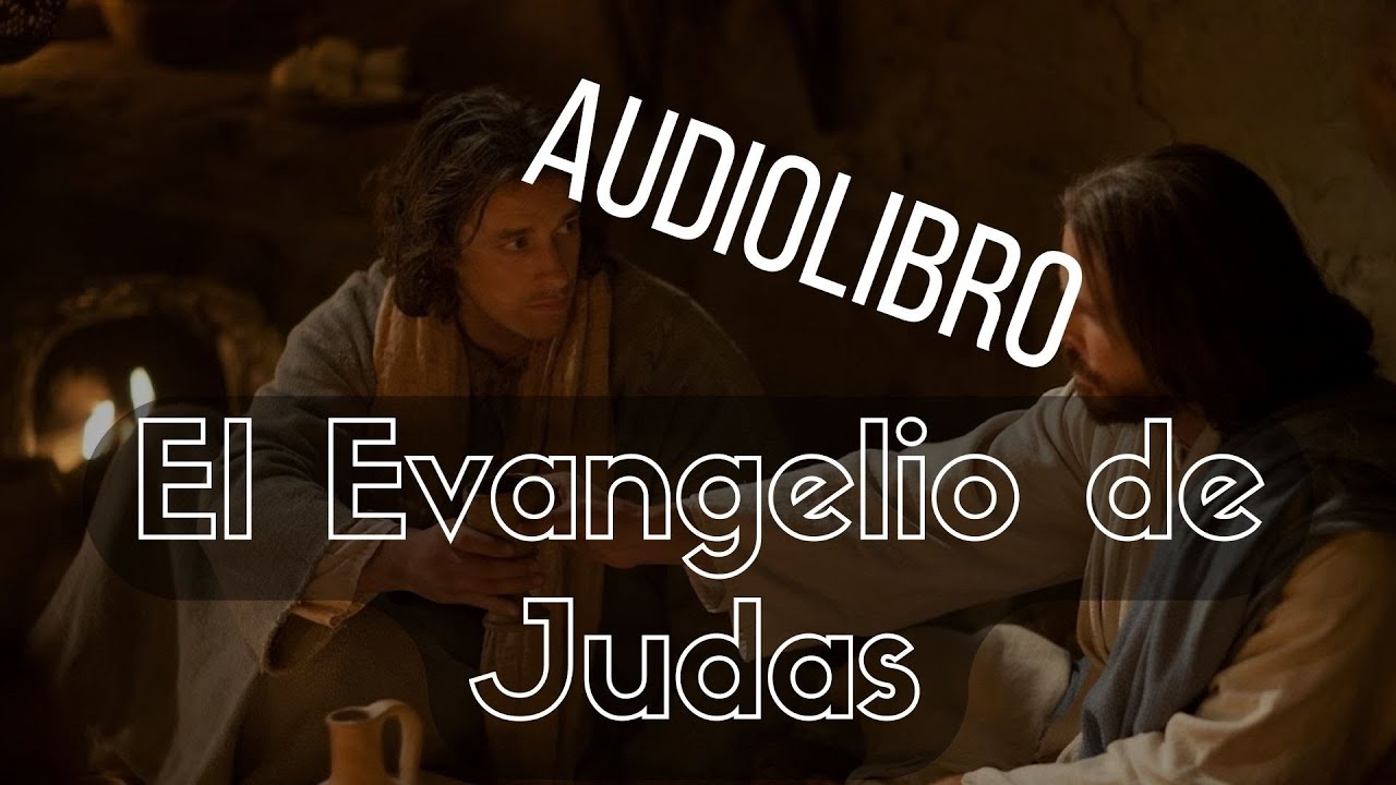El Evangelio de Judas - Audiolibro - |Hablemos de lo que pasa| - YouTube