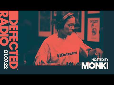 Defected Radio Show Hosted by Monki - 01.07.22
