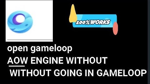 HOW TO OPEN DIRECTLY AOW ENGINE WITHOUT OPENING GAMELOOP