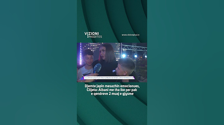 Djemte japin mesazhin emocionues, Ciljeta: Albani me tha ike per pak e qendrove 2 muaj e gjysme