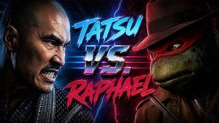 TMNT - Raphael VS. Tatsu