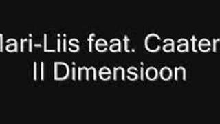 Mari-Liis Feat. Caater - Ii Dimensioon