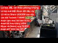 Loa ampli lọc vang micro chuyên karaoke gia đình thanh lý rẻ mỗi ngày. Lô loa JBL xịn rẻ hay