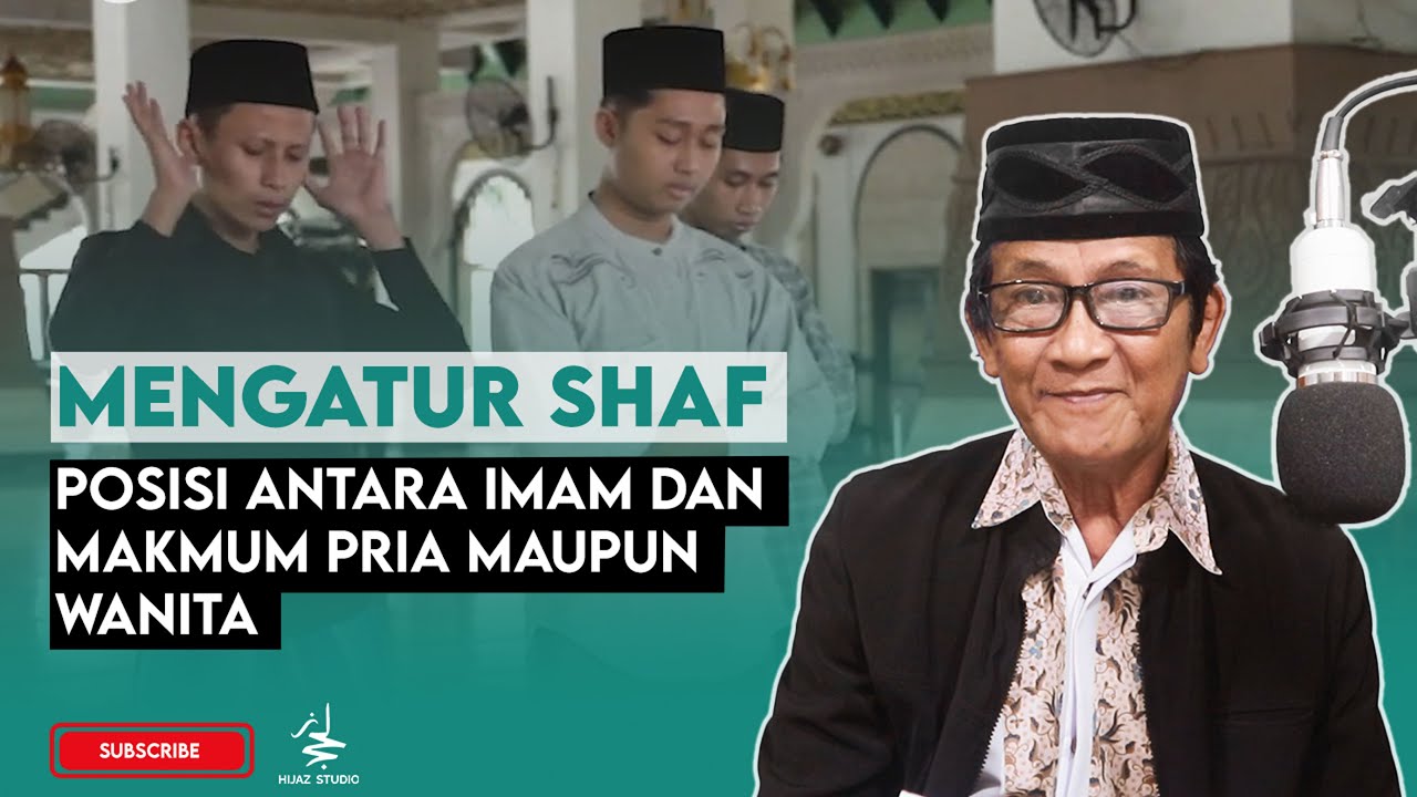 Mengatur Shaf, Posisi Antara Imam dan Makmum Pria dan Wanita | Kajian Hukum Shalat Berjamaah