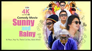 Sunny and Rainy (4K UltraHD) ၊ နေပူမိုးရွာ (ဟာသဇာတ်ကား) ၊ MyanmarNewMovies ၊ ArrMannEntertainment ၊