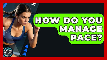 How Do You Manage Pace? - Running Beyond Limits