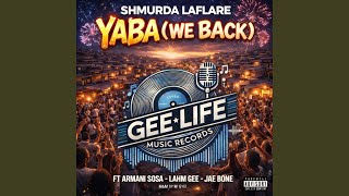 YABA (WE BACK) (feat. Armani Sosa, Lahm Gee & Jae Bone) - Shmurda laflare