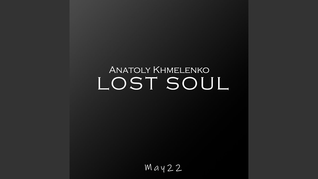 Guarda Lost Soul su YouTube Guarda Lost Soul su YouTube